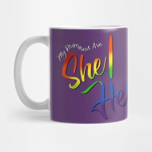 My Pronouns Are She/Her (Rainbow Script) Mug